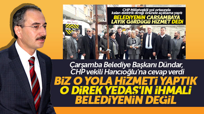 Hüseyin Dündar CHP vekili Hancıoğlu'nun elektrik direği açıklamasına yanıt verdi