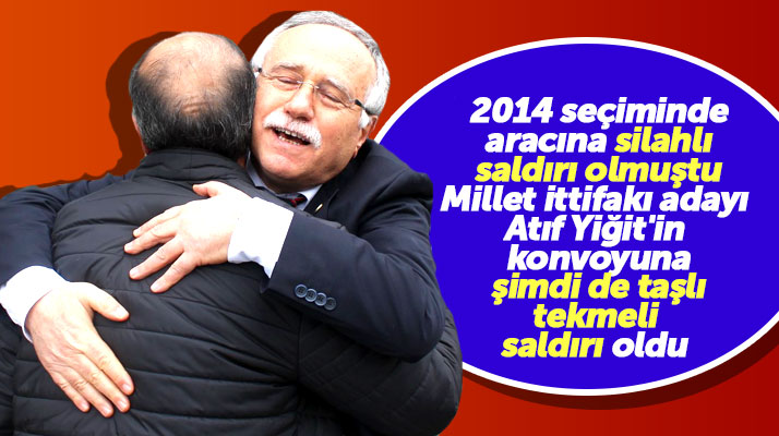 Samsun'da başkan adayı Atıf Yiğit'in konvoyuna taşlı tekmeli saldırı yapıldı