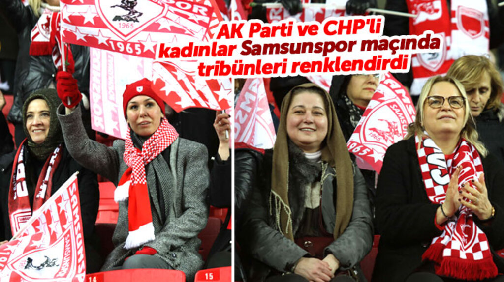 Yılport Samsunspor'un Bodrumspor maçında tribünleri AK Parti ve CHP'li kadınlar renklendirdi