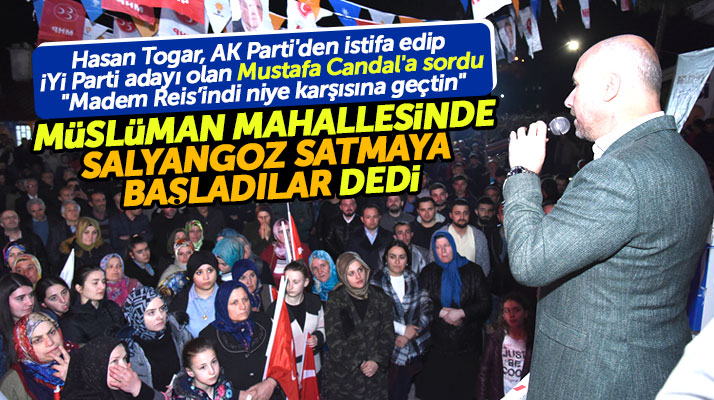 Hasan Togar Mustafa Candal'ı hedef aldı: Madem Reis'indi neden karşısına geçtin