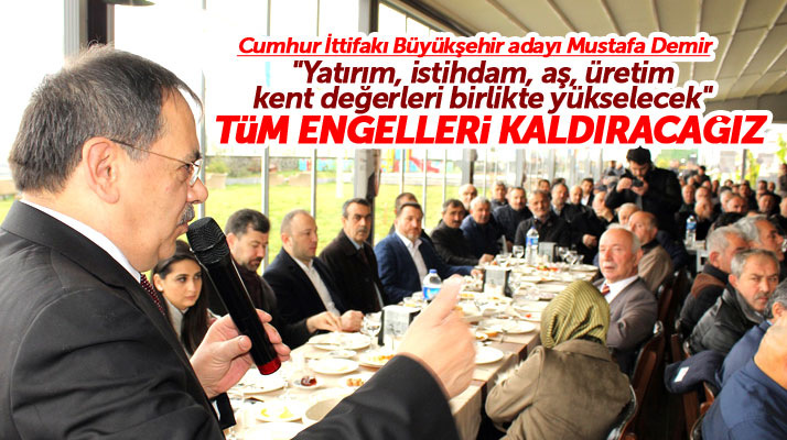 Samsun Büyükşehir adayı Mustafa Demir: Yatırımcının önünde ki tüm engeller kalkacak