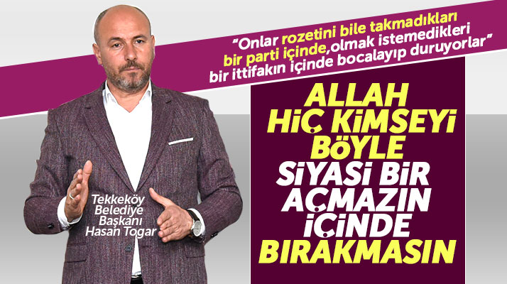 Tekkeköy Belediye Başkanı Hasan Togar: Bir tarafta beka bir tarafta bela