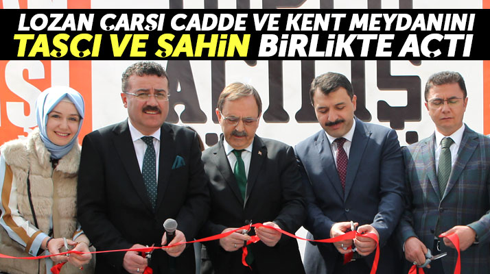 Samsun Atakum'da Lozan Çarşı cadde ve Kent Meydanının açılışı yapıldı