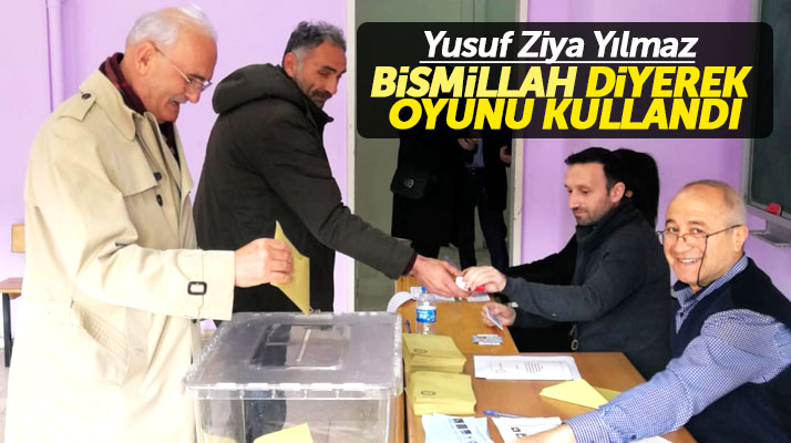 Samsun Milletvekili Yusuf Ziya Yılmaz oyunu Bismillah diyerek kullandı