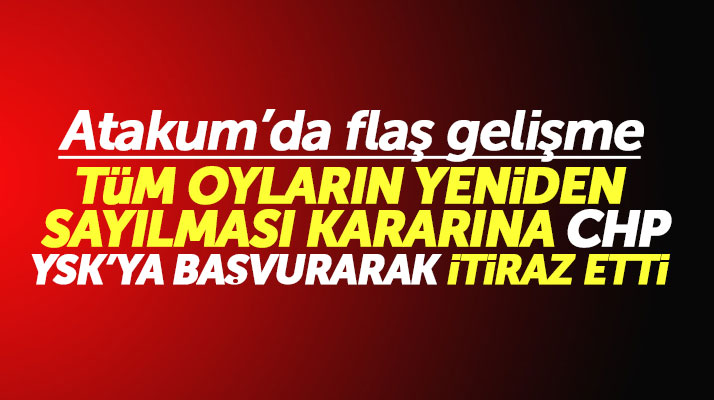Samsun Atakum'da tüm oyların yeniden sayılması kararına CHP, YSK'ya itirazda bulundu