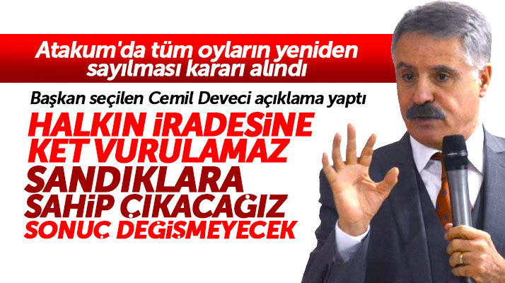 Cemil Deveci Atakum'da tüm oyların yeniden sayılması kararı ile ilgili açıklama yaptı