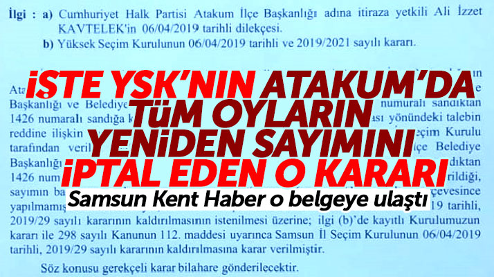 İşte YSK'nın Atakum'da oyların yeniden sayılması kararını kaldıran o resmi evrak