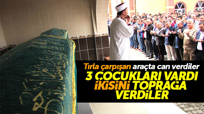 Samsun Kavak'ta tır ile çarpışan araçta can veren iki kardeş toprağa verildi