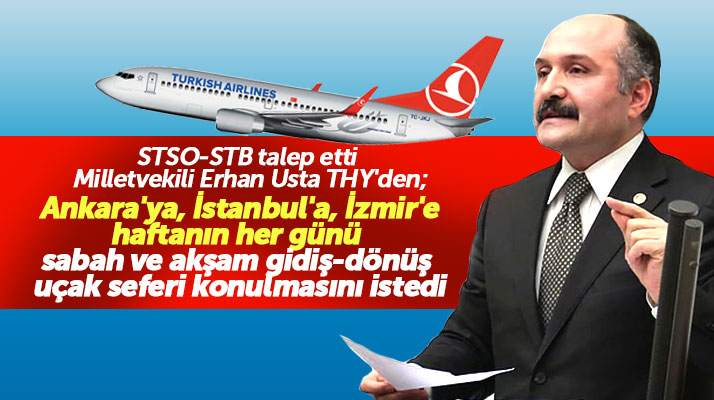 Erhan Usta THY'den Samsun için Ankara, İstanbul ve İzmir'e her gün uçak seferi istedi