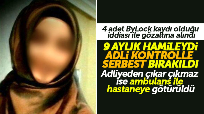 Samsun'da FETÖ'den gözaltına alınan 9 aylık hamile kadın serbest bırakıldı