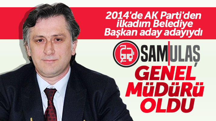 Samsun'da SAMULAŞ A.Ş Genel Müdürlüğü görevine Enver Sedat Tamgacı atandı