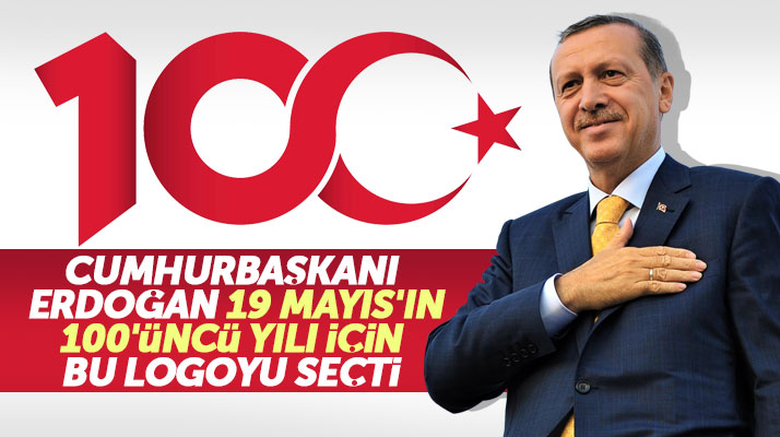 Cumhurbaşkanı Erdoğan 19 Mayıs'ın 100'üncü yılı için kullanılacak logoyu belirledi