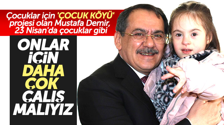 Samsun Büyükşehir Belediye Başkanı Mustafa Demir'den 23 Nisan mesajı