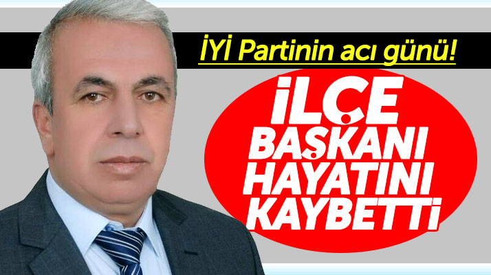 Samsun'da İYİ Parti'nin acı günü! Kavak İlçe Başkanı Dursun Sercan yaşamını yitirdi