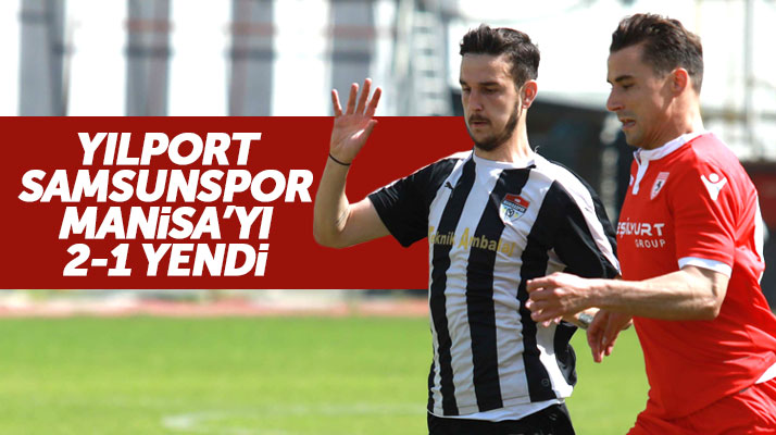 Yılport Samsunspor deplasmanda karşı karşıya geldiği Manisaspor'u 2-1 yendi