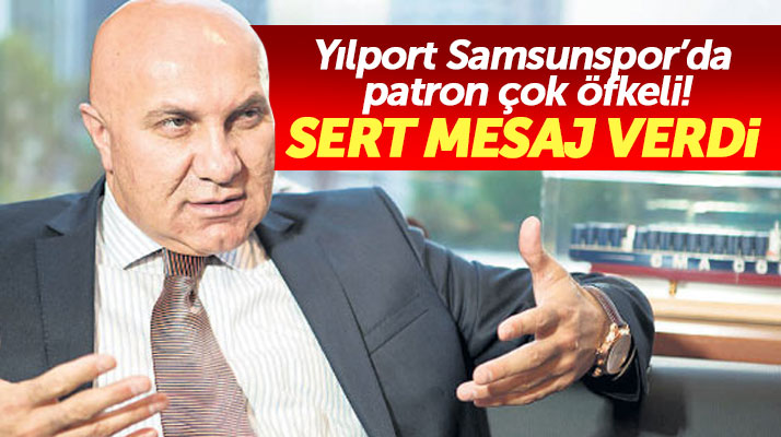 Yılport Samsunspor CEO'su Yüksel Yıldırım futbolculara çok sert mesaj verdi