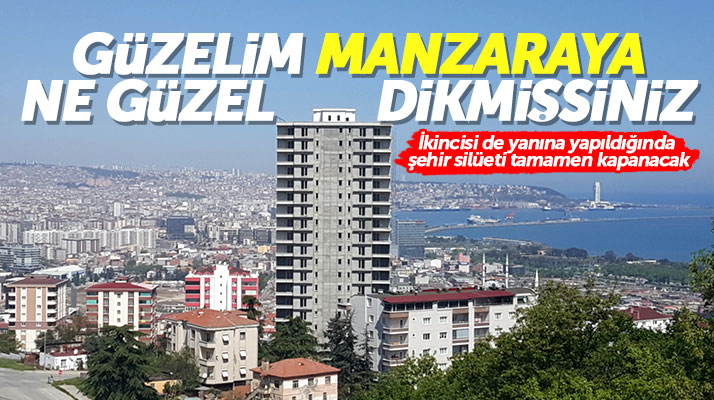 Samsun Canik'te yapılan 20 katlı dikey bina şehir manzarasını kapattı