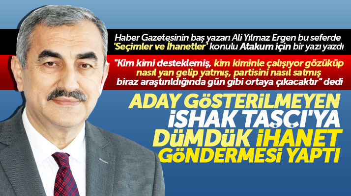 Samsun'da Atakum eski başkanı İshak Taşçı'ya Ali Yılmaz Ergen'den ihanet göndermesi