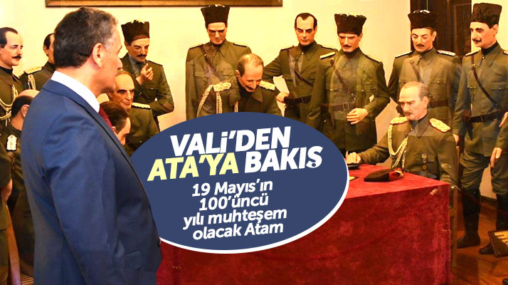 Samsun Valisi Kaymak, Atatürk'ün eşyalarının sergilendiği Gazi Müzesini ziyaret etti