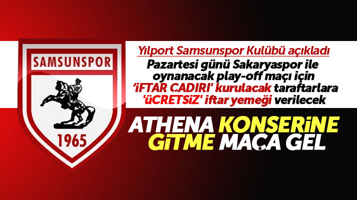 Yılport Samsunspor Kulübü açıkladı! Play-off maçının olduğu gün iftar çadırı kurulacak