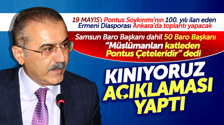 Samsun Barosu dahil 50 baro Pontus-Rum-Helen Soykırımı iddiasına ortak açıklama yaptı