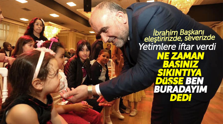 Canik Belediyesi Başkanı İbrahim Sandıkçı yetim çocuklarla iftarda bir araya geldi