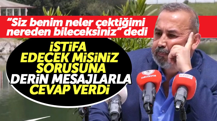 Yılport Samsunspor Kulubü Başkanı İsmail Uyanık istifa edip etmeyeceğini açıkladı