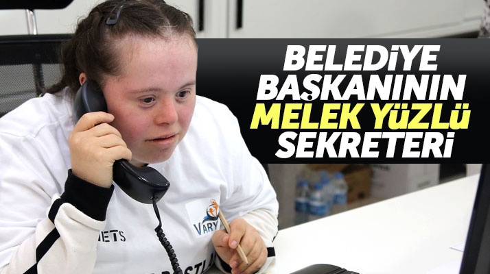 Samsun'da down sendromlu Songül Bahar, Atakum Belediye Başkanı Deveci'nin sekreteri oldu