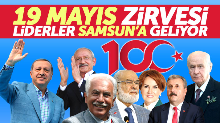 Recep Tayyip Erdoğan ve parti liderleri 19 Mayıs'ın 100. yılında Samsun'da olacak