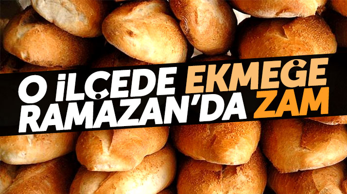 Samsun'un Bafra ilçesinde ekmeğin fiyatına Ramazan'da zam geldi