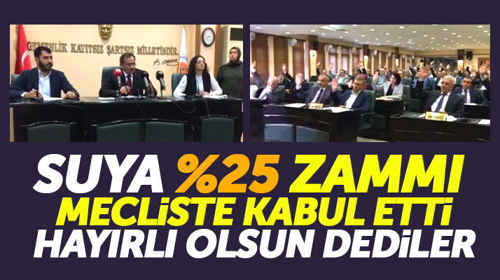 Samsun Büyükşehir Meclisi suya yüzde 25 zam yapılmasını kabul etti