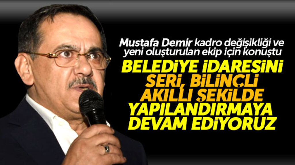 Samsun Büyükşehir Başkanı Mustafa Demir belediyede ki kadro değişiklikleri ile ilgili konuştu