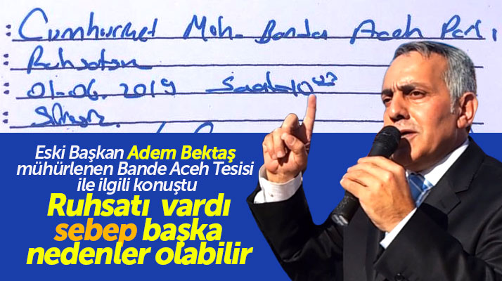 Atakum Belediyesi eski Başkanı Bektaş kapatılan Banda Aceh Tesisi ile ilgili konuştu