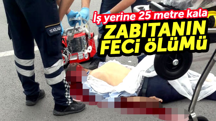 Samsun Atakum'da zabıta memuru Serhat Agu feci kazada can verdi