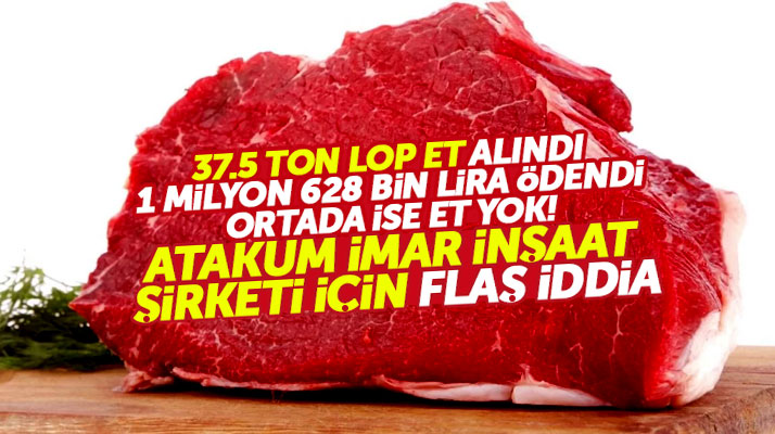 Samsun'da Atakum Belediyesi İmar İnşaat Şirketinin aldığı 37.5 ton lop et stoklarda yok