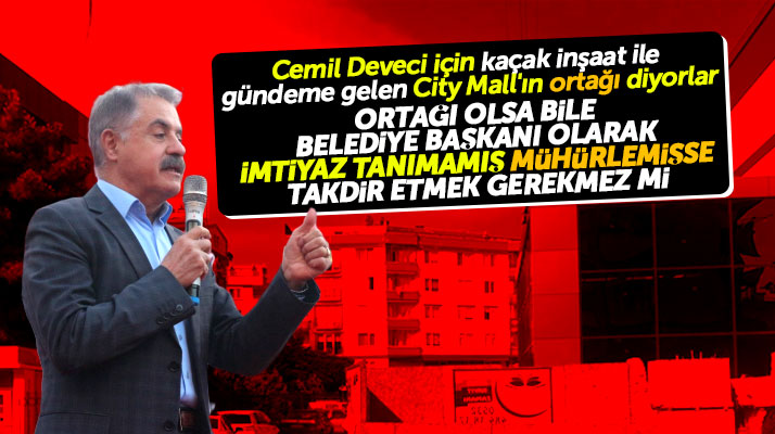 Cemil Deveci ortağı olduğu iddia edilen City Mall'da yapılan kaçak inşaatı mühürlettirdi