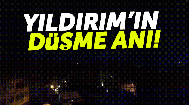 Samsun'da yıldırımın düşme anı