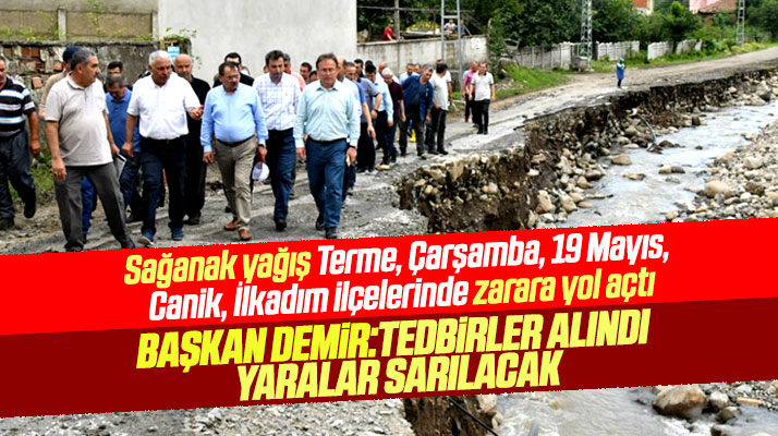 Samsun Büyükşehir Başkanı Demir sel afeti yaşayan Terme ilçesinde inceleme yaptı