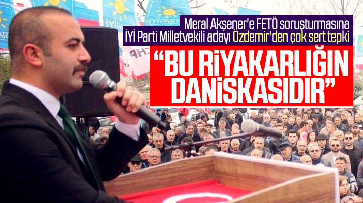 Samsun'da İYİ Partili Özdemir'den Akşener'e açılan FETÖ soruşturmasına tepki