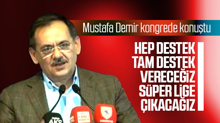 Samsun Büyükşehir Başkanı Mustafa Demir: Samsunspor'a gereken desteği vereceğiz