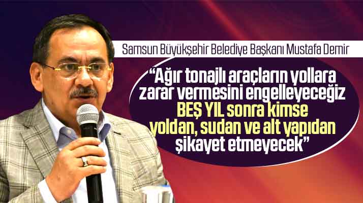 Mustafa Demir açıkladı: 5 yıl sonra kimse yoldan, sudan ve alt yapıdan şikayet etmeyecek
