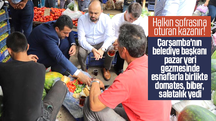 Samsun'da Çarşamba Belediye Başkanı Doğan pazar esnaflarının sofrasına oturdu