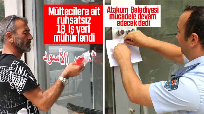 Samsun'un Atakum ilçesinde mültecilere ait 18 iş yeri mühürlenerek kapatıldı