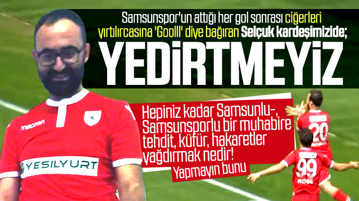Samsun'da spor muhabiri Selçuk Kaya'ya hakaret ve tehdit mesajları hoş olmadı