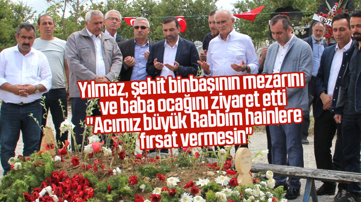 Samsun Milletvekili Yılmaz şehit binbaşı Zafer Akkuş'un mezarını ziyaret edip dua etti