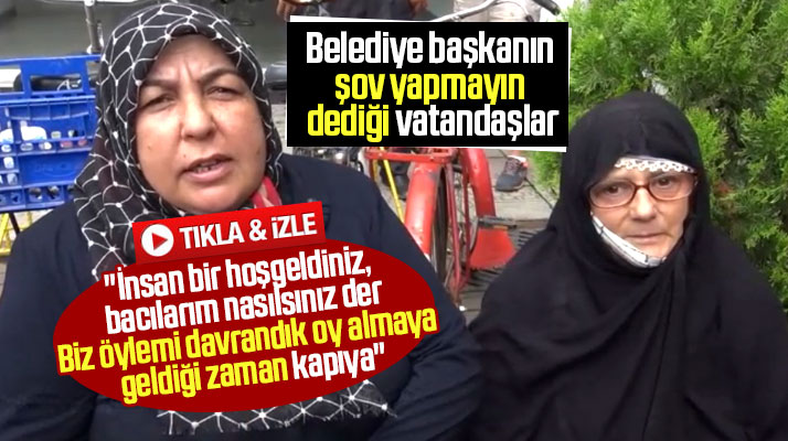 Terme ilçesinde bayan vatandaşlar şov yapmayın diyen belediye başkanına tepki gösterdi