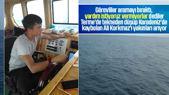 Terme ilçesinde Karadeniz'de kaybolan Ali Korkmaz'ı ailesi denize açılıp aramaya başladı