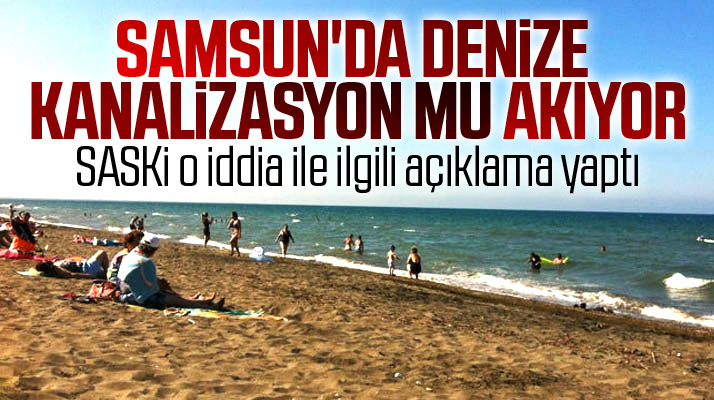 Samsun'un Atakum ilçesinde arızalı pompa nedeniyle denize kanalizasyon mu akıyor