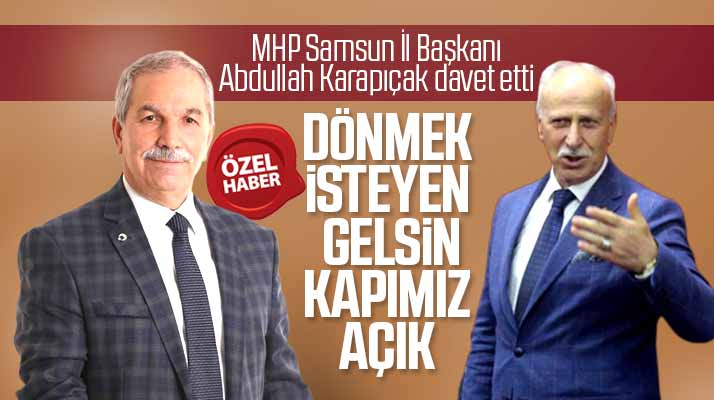 MHP Samsun İl Başkanı Abdullah Karapıçak, Necattin Demirtaş'a MHP'ye dönme çağrısı yaptı