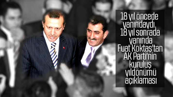 Milletvekili Fuat Köktaş, AK Parti'nin 18'inci kuruluş yıl dönümü ile ilgili açıklama yaptı